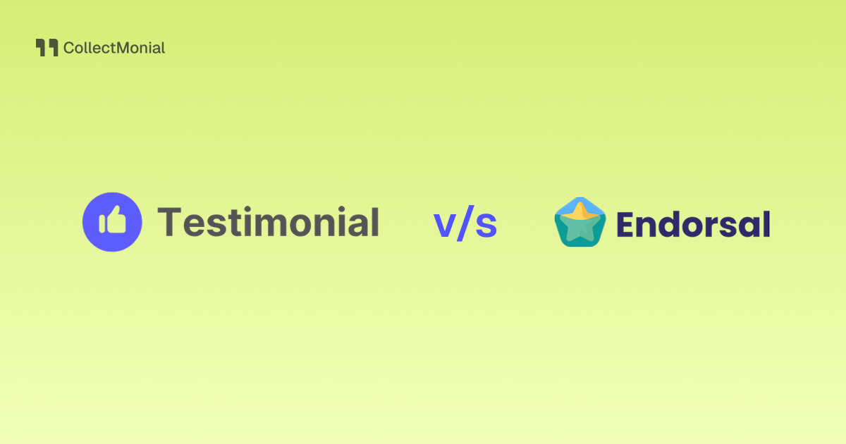 Testimonial.to vs Endorsal, compared by CollectMonial