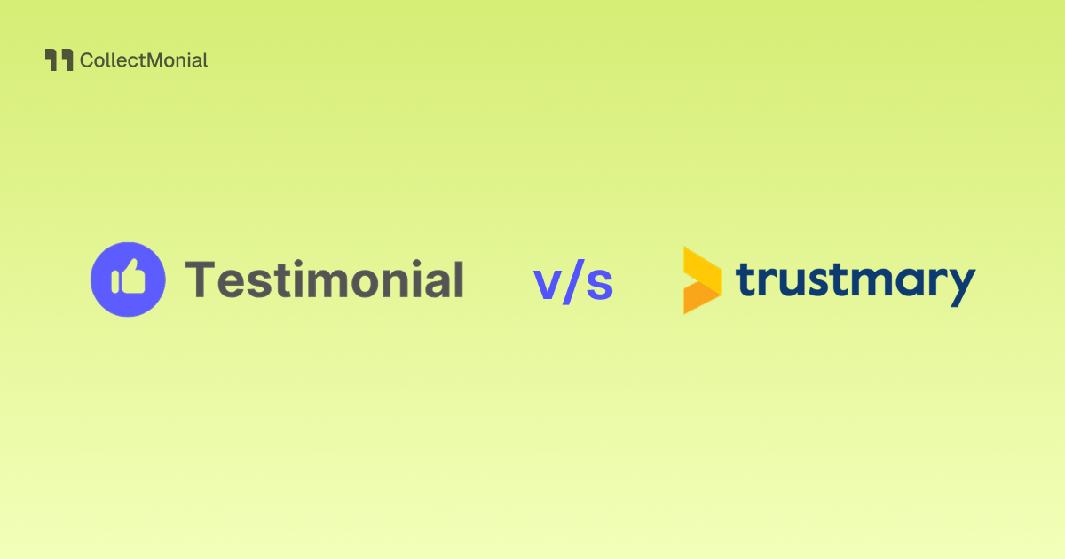 Testimonial.to vs Trustmary, compared by CollectMonial